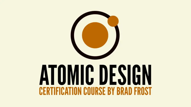 Atomic Design Certification Course by Brad Frost